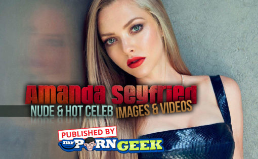 Amanda Seyfried Nude & Hot Celeb Images/Videos