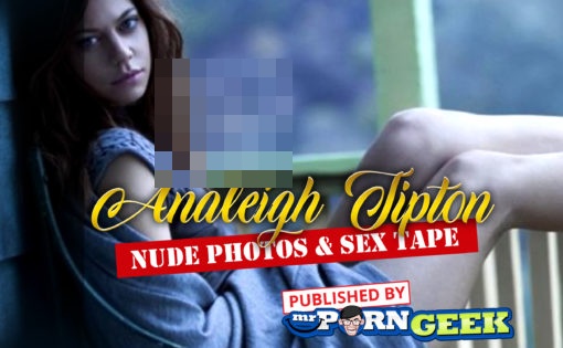 Analeigh Tipton Nude Photos & Sex Tape