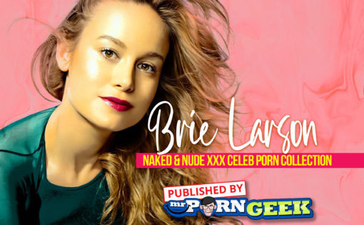 Brie Larson Naked & Nude XXX Celeb Porn Collection