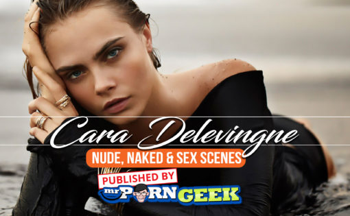 Cara Delevingne Nude, Naked & Sex Scenes