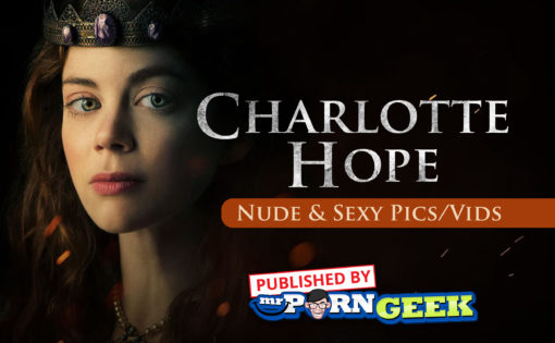 Charlotte Hope Nude & Sexy Pics/Vids