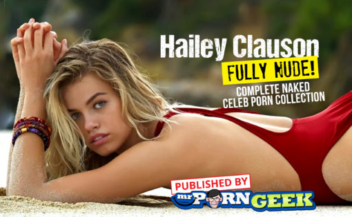 Hailey Clauson Fully Nude! Complete Naked Celeb Porn Collection