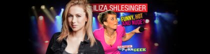 Funny, Hot And Nude? Iliza Shlesinger Is Taking The World By Storm