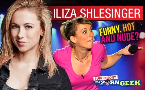 Funny, Hot and Nude? Iliza Shlesinger is Taking the World by Storm