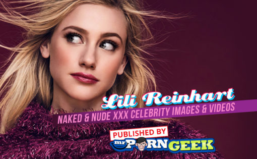 Lili Reinhart Naked & Nude XXX Celebrity Images / Videos