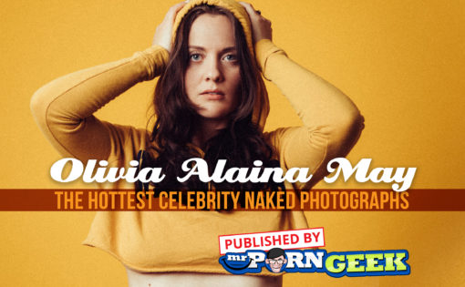 Olivia Alaina May Nudes: The Hottest Celebrity Naked Photographs