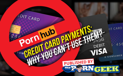 PornHub Credit Card Payments: Why You Can’t Use Them