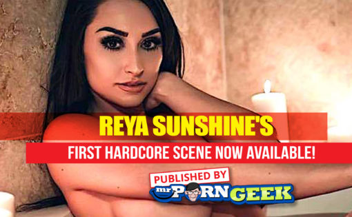 Reya Sunshine’s First Hardcore Scene Now Available!