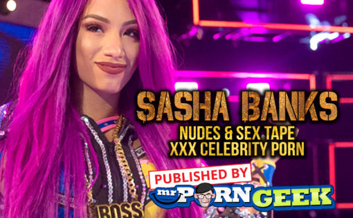 Sasha Banks Nudes & Sex Tape XXX Celebrity Porn