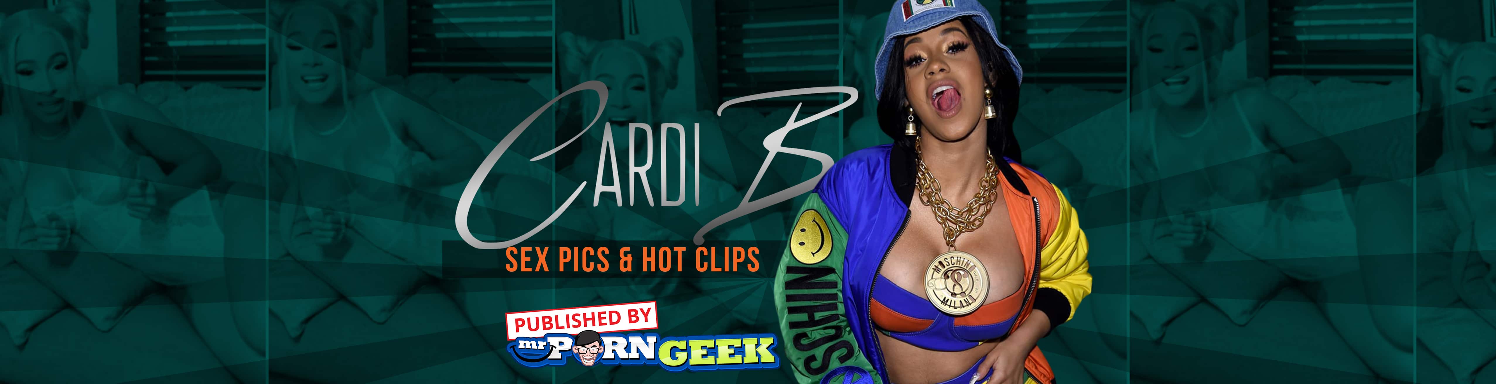 Find Cardi B Nudes, Sex Pics and Porn Clips On MrPornGeek